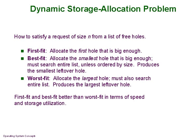 Dynamic Storage-Allocation Problem How to satisfy a request of size n from a list