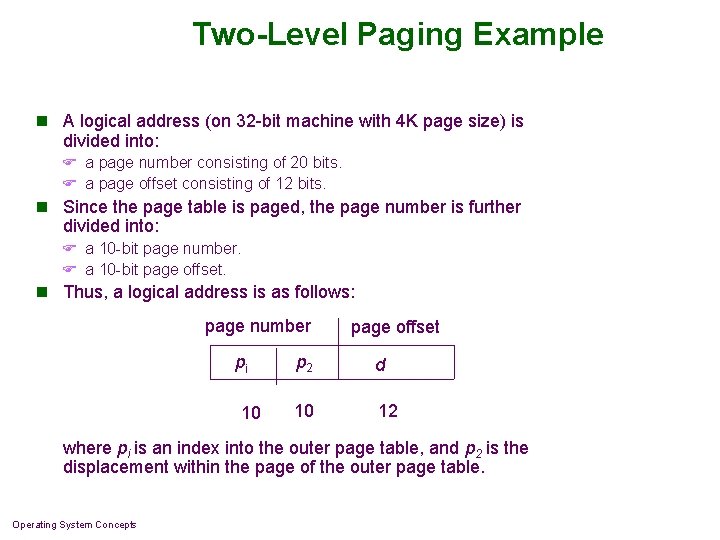 Two-Level Paging Example n A logical address (on 32 -bit machine with 4 K