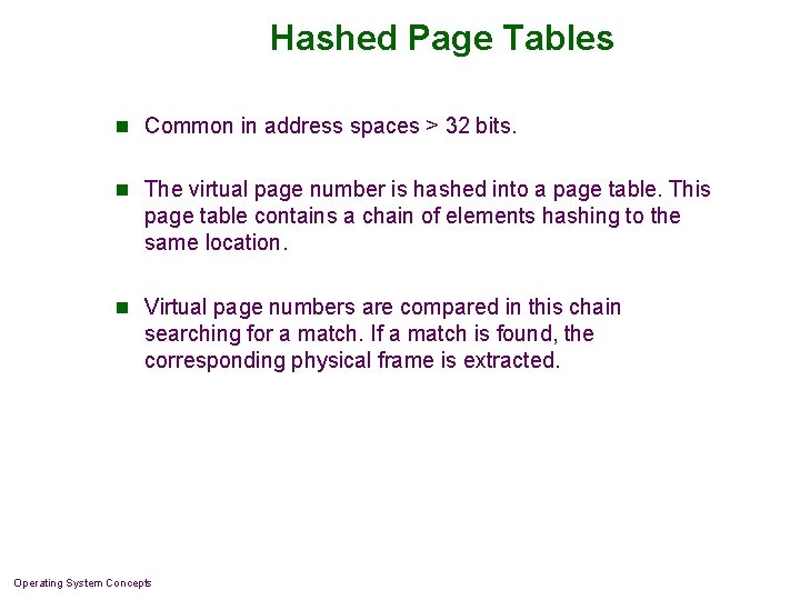 Hashed Page Tables n Common in address spaces > 32 bits. n The virtual