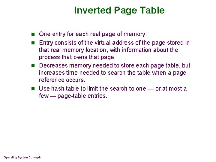 Inverted Page Table n One entry for each real page of memory. n Entry