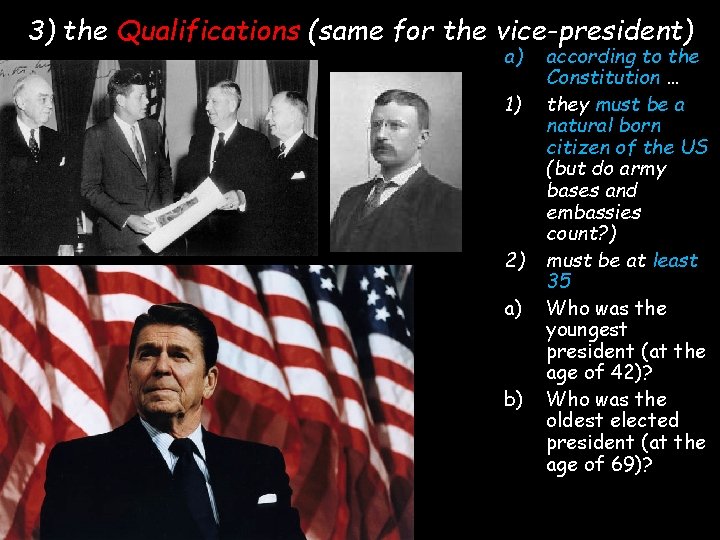 3) the Qualifications (same for the vice-president) a) 1) 2) a) b) according to