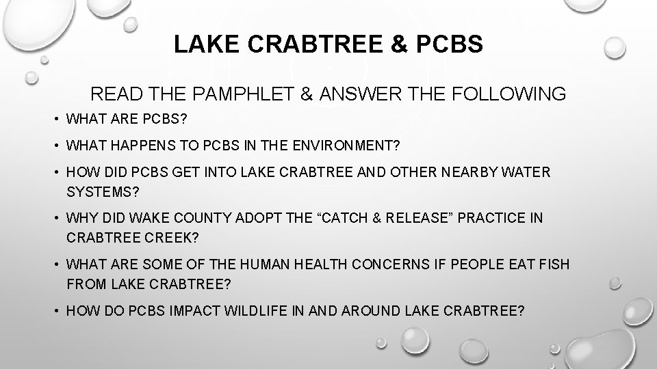 LAKE CRABTREE & PCBS READ THE PAMPHLET & ANSWER THE FOLLOWING • WHAT ARE