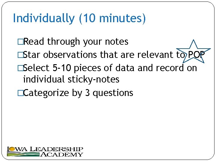 Individually (10 minutes) �Read through your notes �Star observations that are relevant to POP