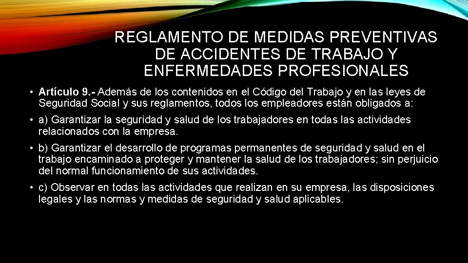 REGLAMENTO DE MEDIDAS PREVENTIVAS DE ACCIDENTES DE TRABAJO Y ENFERMEDADES PROFESIONALES • Artículo 9.
