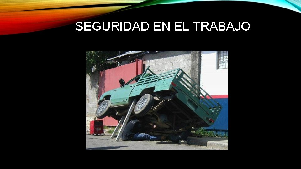 SEGURIDAD EN EL TRABAJO 