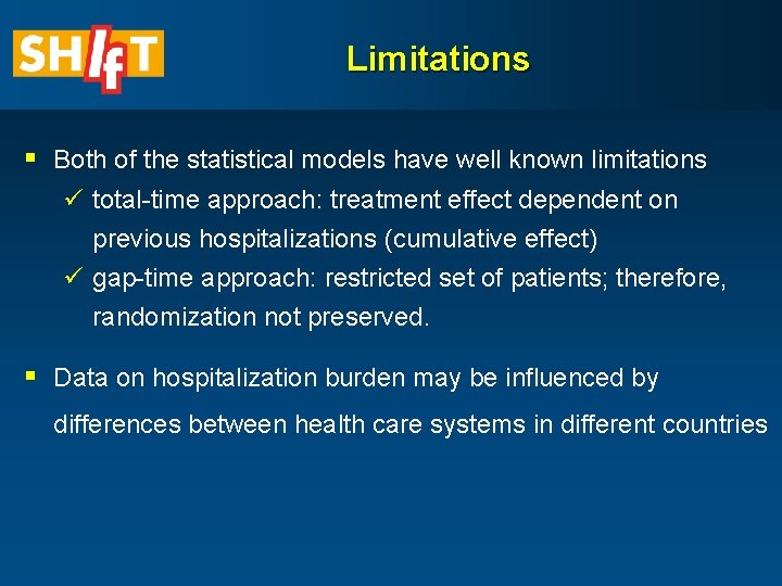 Limitations § Both of the statistical models have well known limitations ü total-time approach: