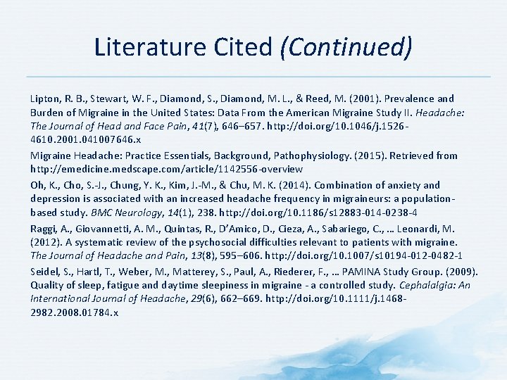 Literature Cited (Continued) Lipton, R. B. , Stewart, W. F. , Diamond, S. ,