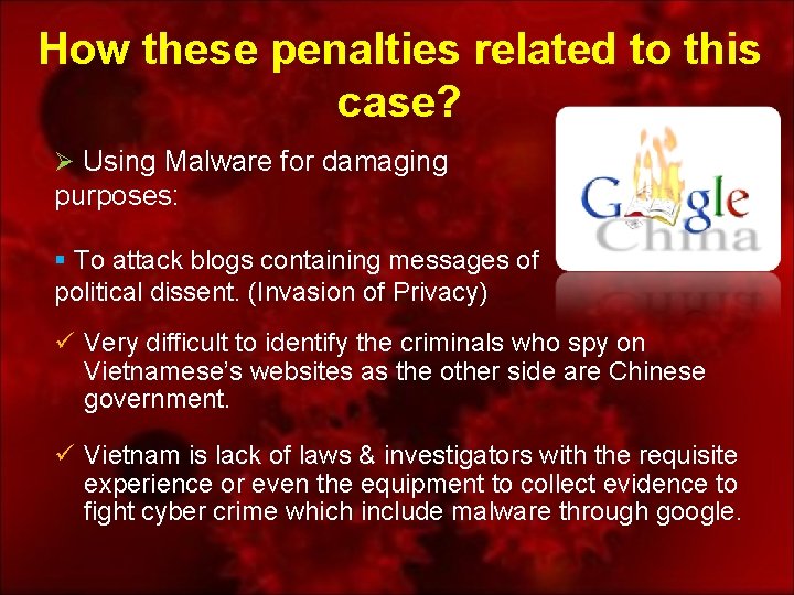 How these penalties related to this case? Ø Using Malware for damaging purposes: §