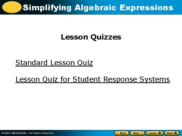 Simplifying Algebraic Expressions Lesson Quizzes Standard Lesson Quiz for Student Response Systems 