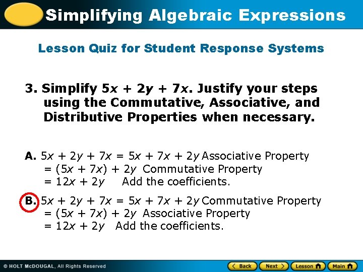 Simplifying Algebraic Expressions Lesson Quiz for Student Response Systems 3. Simplify 5 x +