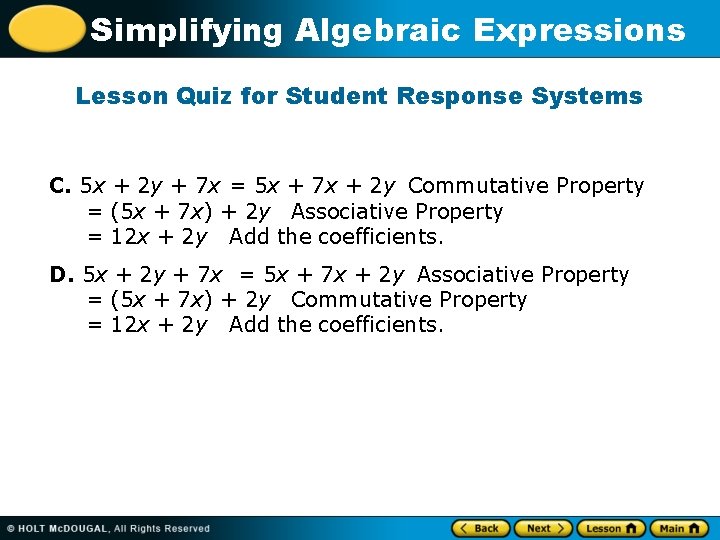 Simplifying Algebraic Expressions Lesson Quiz for Student Response Systems C. 5 x + 2