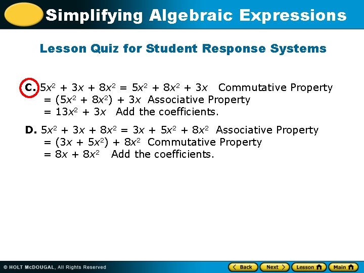 Simplifying Algebraic Expressions Lesson Quiz for Student Response Systems C. 5 x 2 +