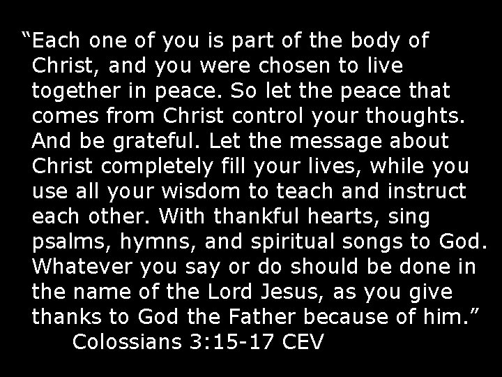 “Each one of you is part of the body of Christ, and you were