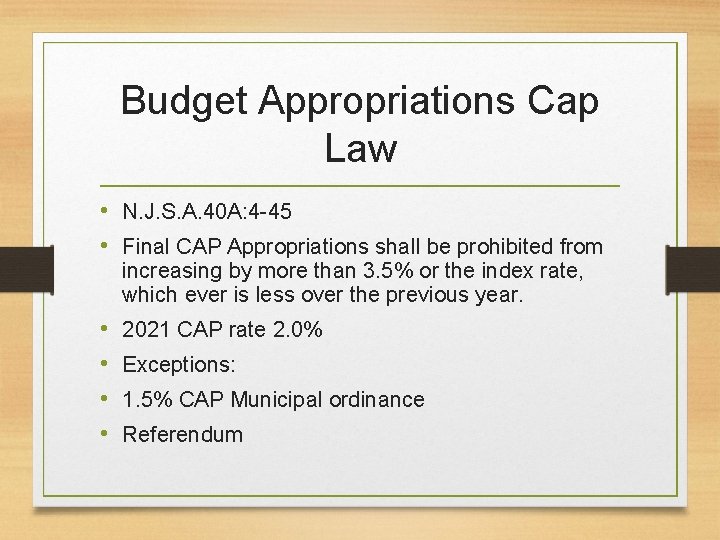 Budget Appropriations Cap Law • N. J. S. A. 40 A: 4 -45 •