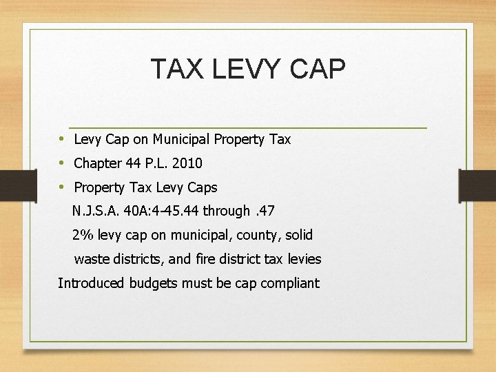 TAX LEVY CAP • Levy Cap on Municipal Property Tax • Chapter 44 P.