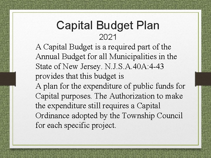 Capital Budget Plan 2021 A Capital Budget is a required part of the Annual