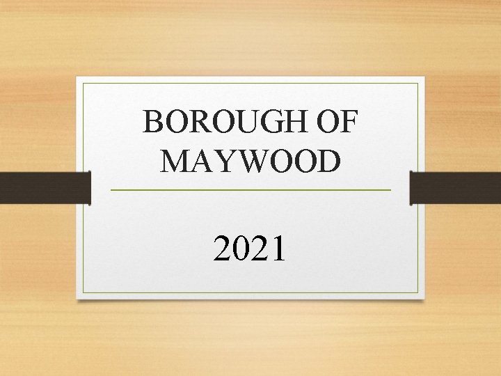 BOROUGH OF MAYWOOD 2021 