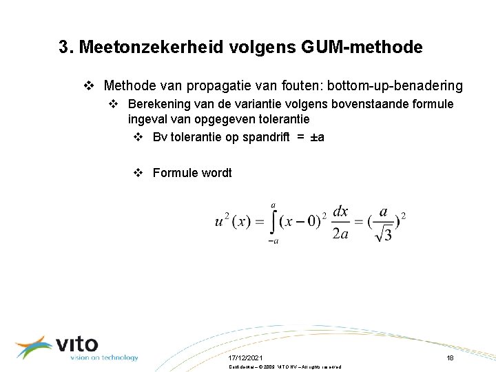 3. Meetonzekerheid volgens GUM-methode v Methode van propagatie van fouten: bottom-up-benadering v Berekening van