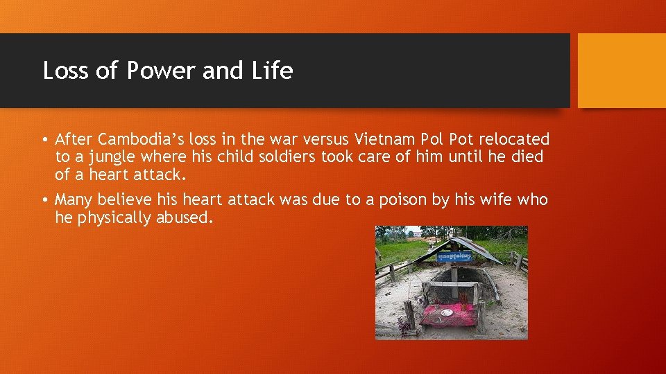 Loss of Power and Life • After Cambodia’s loss in the war versus Vietnam