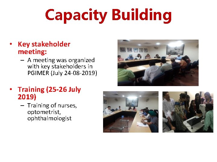 Capacity Building • Key stakeholder meeting: – A meeting was organized with key stakeholders