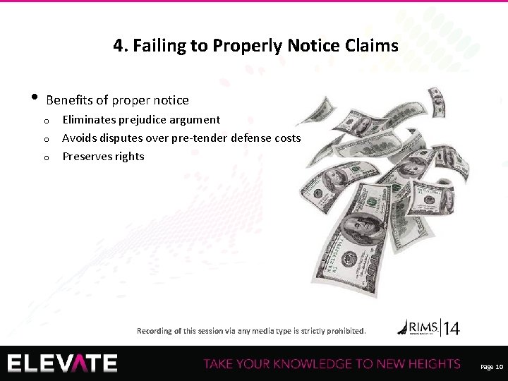 4. Failing to Properly Notice Claims • Benefits of proper notice Eliminates prejudice argument