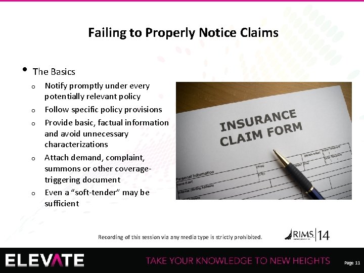 Failing to Properly Notice Claims • The Basics o o o Notify promptly under
