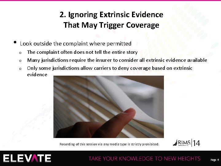 2. Ignoring Extrinsic Evidence That May Trigger Coverage • Look outside the complaint where