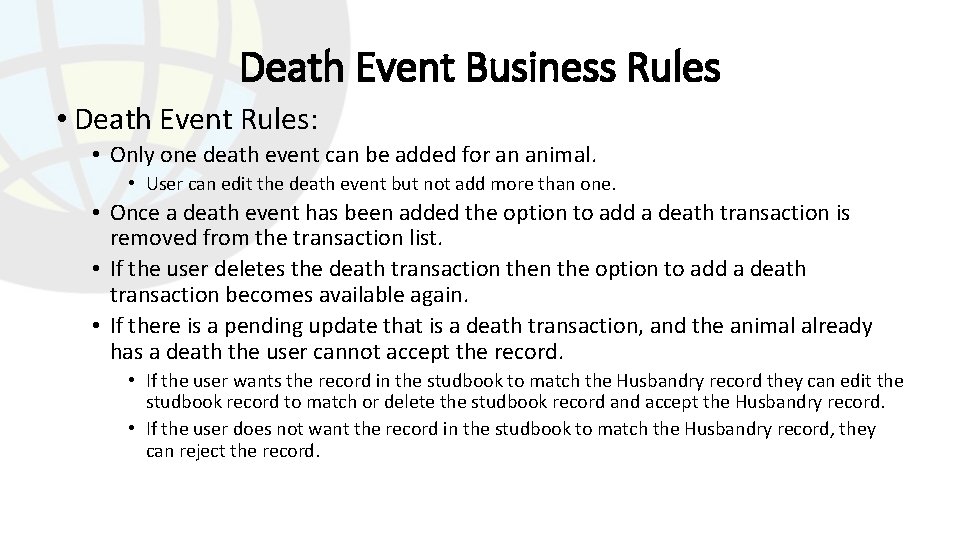 Death Event Business Rules • Death Event Rules: • Only one death event can