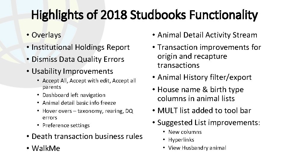 Highlights of 2018 Studbooks Functionality • Overlays • Institutional Holdings Report • Dismiss Data