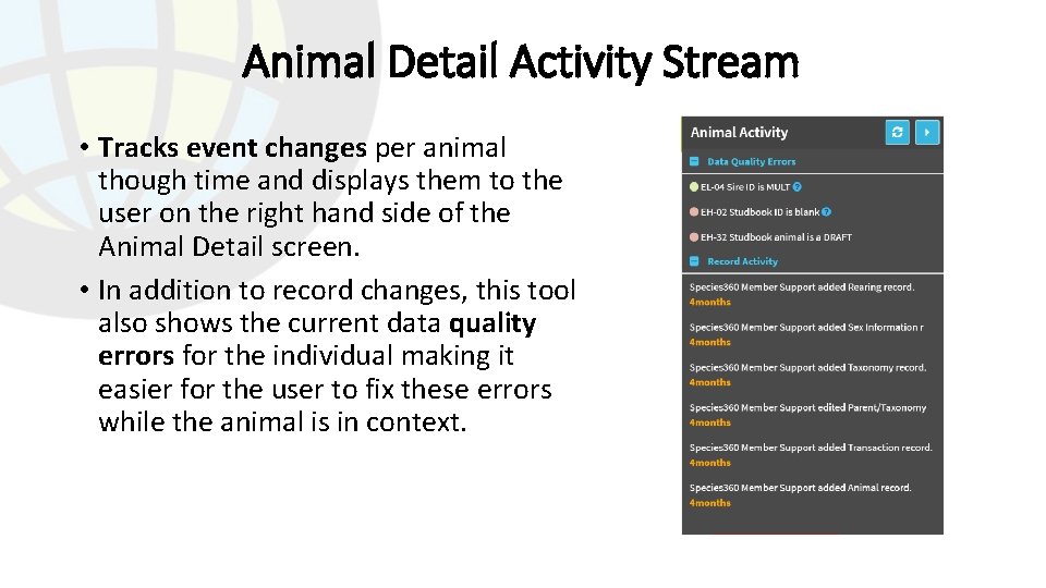 Animal Detail Activity Stream • Tracks event changes per animal though time and displays