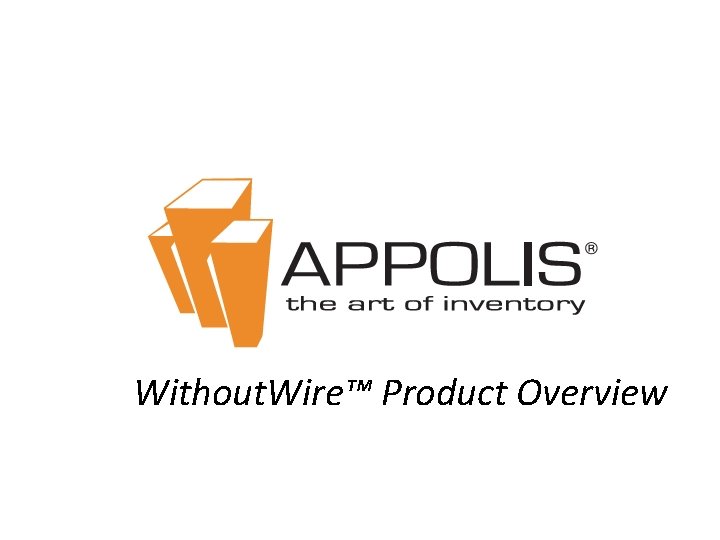 Without. Wire™ Product Overview 