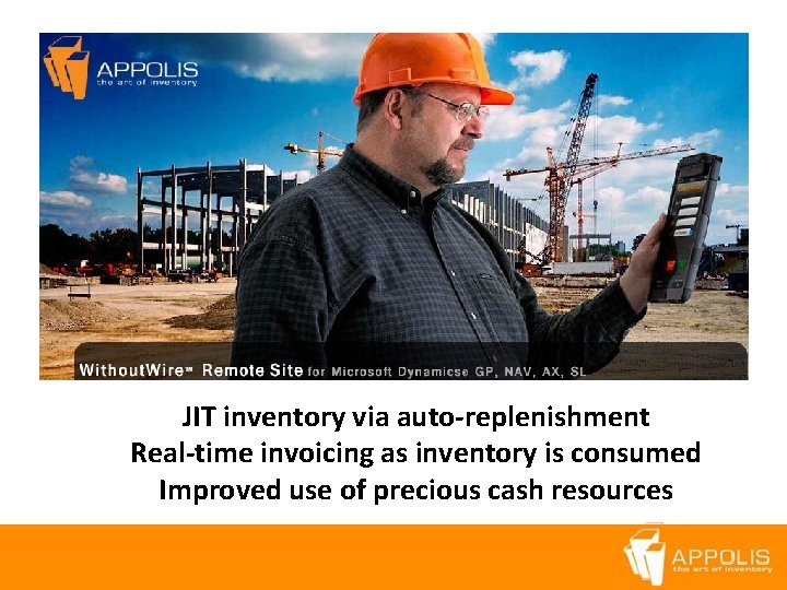 JIT inventory via auto-replenishment Real-time invoicing as inventory is consumed Improved use of precious