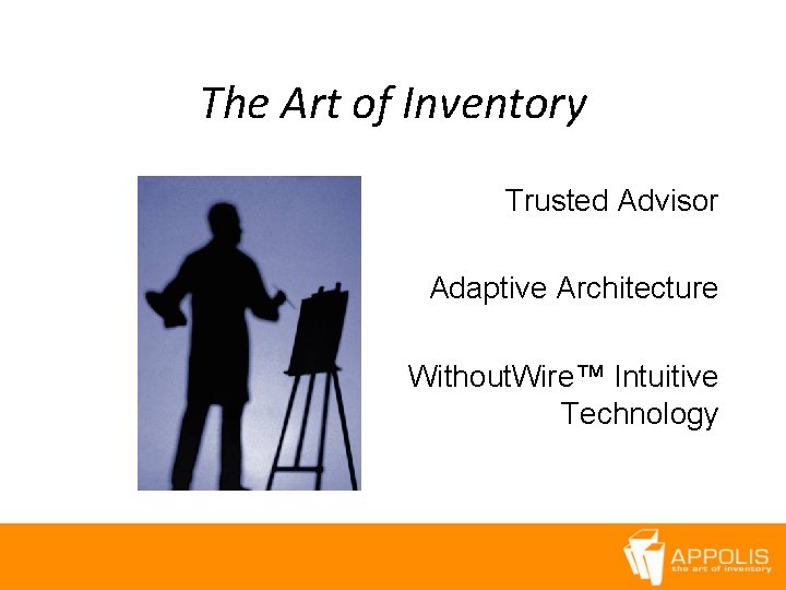 The Art of Inventory Trusted Advisor Adaptive Architecture Without. Wire™ Intuitive Technology 