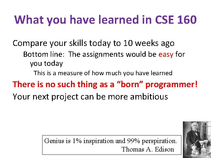 What you have learned in CSE 160 Compare your skills today to 10 weeks
