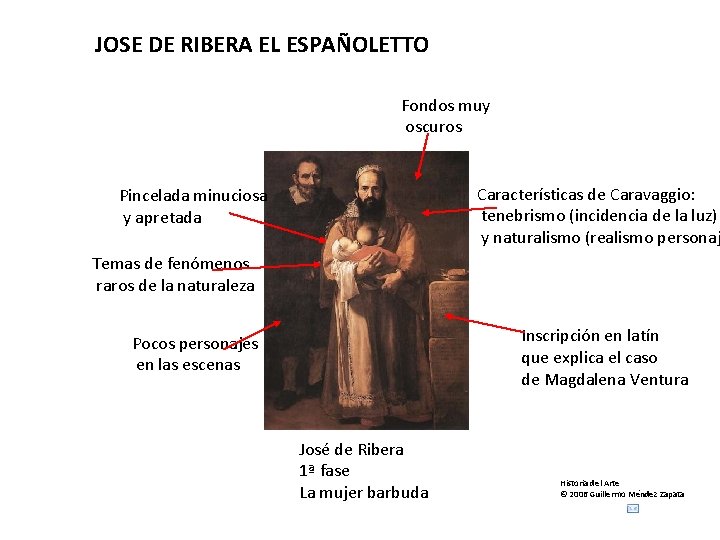 JOSE DE RIBERA EL ESPAÑOLETTO Fondos muy oscuros Características de Caravaggio: tenebrismo (incidencia de