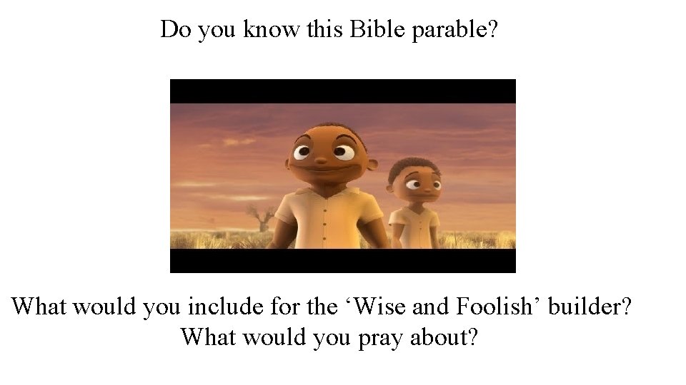 Do you know this Bible parable? What would you include for the ‘Wise and