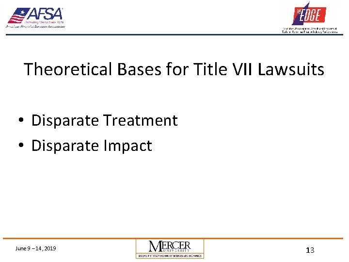 Theoretical Bases for Title VII Lawsuits • Disparate Treatment • Disparate Impact June 9