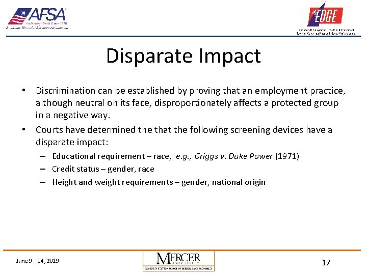 Disparate Impact • Discrimination can be established by proving that an employment practice, although