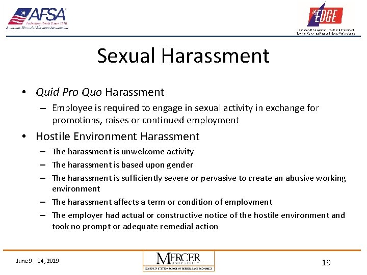 Sexual Harassment • Quid Pro Quo Harassment – Employee is required to engage in