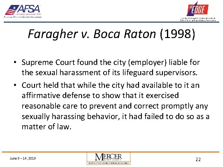Faragher v. Boca Raton (1998) • Supreme Court found the city (employer) liable for