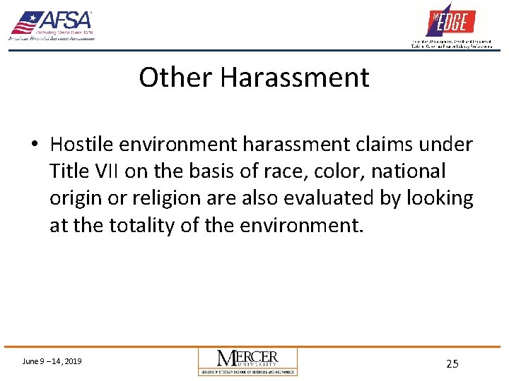 Other Harassment • Hostile environment harassment claims under Title VII on the basis of