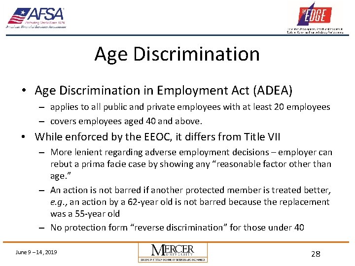 Age Discrimination • Age Discrimination in Employment Act (ADEA) – applies to all public