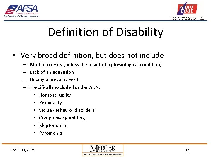 Definition of Disability • Very broad definition, but does not include – – Morbid