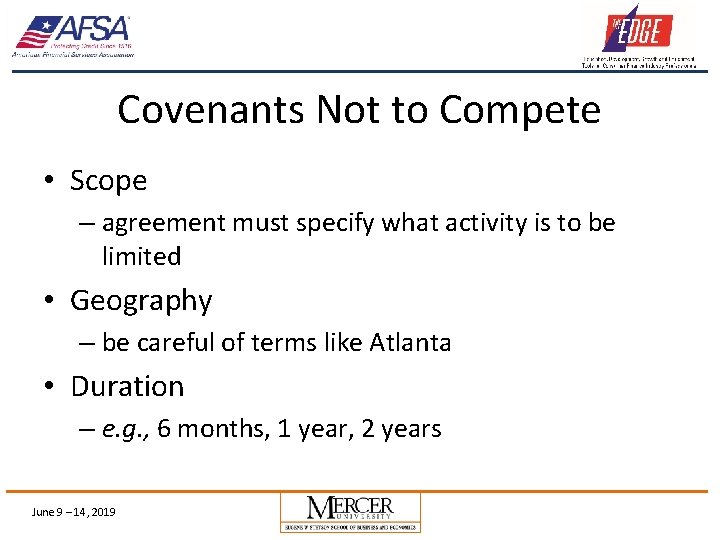 Covenants Not to Compete • Scope – agreement must specify what activity is to