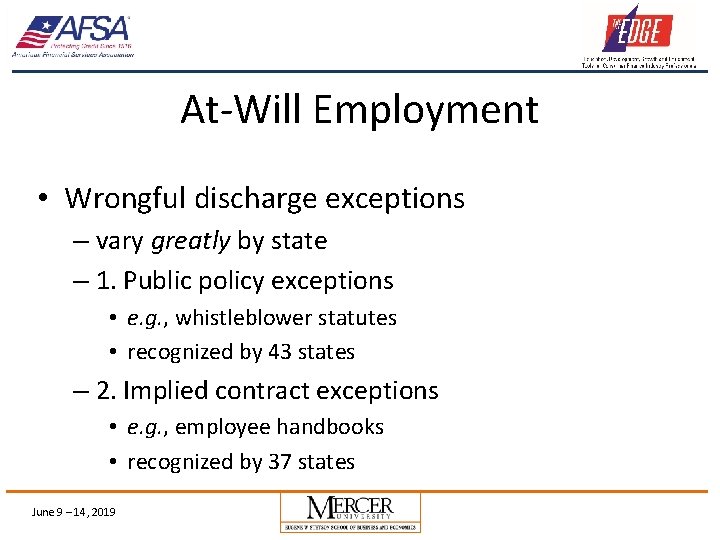 At-Will Employment • Wrongful discharge exceptions – vary greatly by state – 1. Public