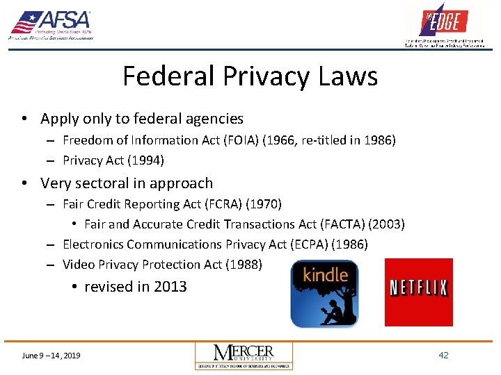Federal Privacy Laws • Apply only to federal agencies – Freedom of Information Act