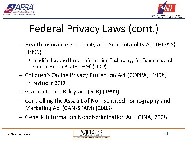 Federal Privacy Laws (cont. ) – Health Insurance Portability and Accountability Act (HIPAA) (1996)