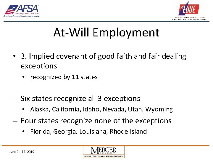 At-Will Employment • 3. Implied covenant of good faith and fair dealing exceptions •