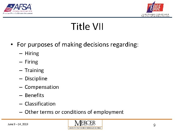 Title VII • For purposes of making decisions regarding: – – – – Hiring
