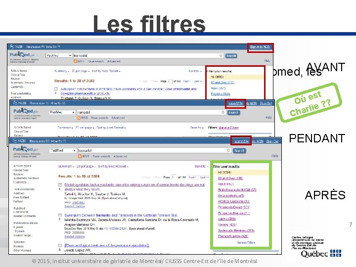 Les filtres Une fois inscrit à votre compte personnel de Pubmed, AVANT les filtres